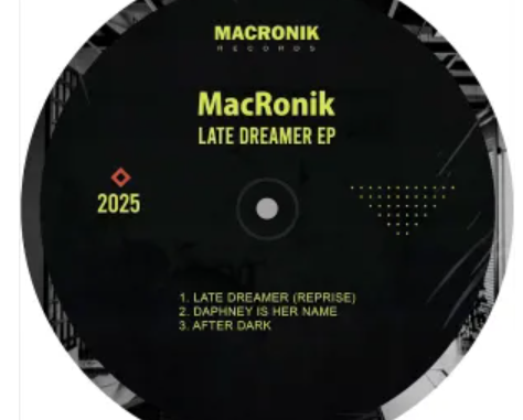 Screenshot 2025-02-22 092606 MacRonik – Late Dreamer EP