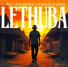 Screenshot 2025-03-17 112125 Slade & Tman Xpress – Lethuba (feat. Marlode & Owams)