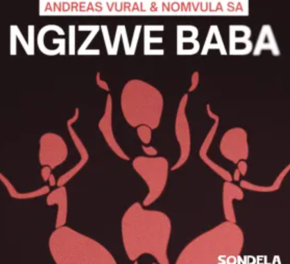 Screenshot 2025-03-31 151124 Andreas Vural & Nomvula SA – Ngizwe Baba
